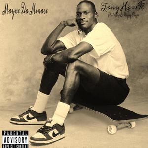 Tony Hawk (feat. C.L.R Wop & Rozay Chapo) (Explicit)