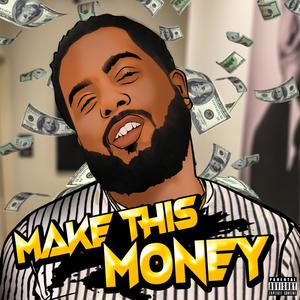 Make This Money (Explicit)