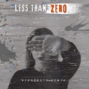 KingDesto - Less Than Zero (Remix)