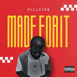 Made For It (The Realest) [Explicit]