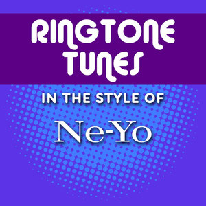 Ringtone Tunes: In The Style of Ne-Yo