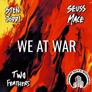 We at War (feat. Sten Joddi, Seuss Mace & Two Feathers) [Explicit]