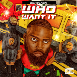 Who Want It (Explicit)