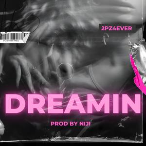 Dreamin' (Explicit)