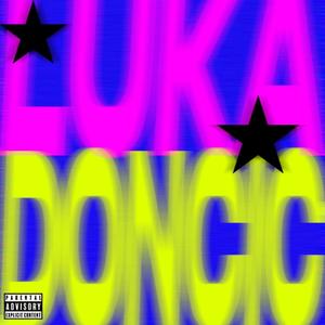LUKA DONCIC (Explicit)
