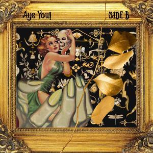 Aye yoU!: Side B (Explicit)