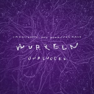 Wurzeln (Unplugged)