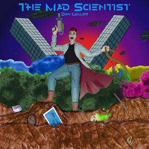 The Mad Scientist (Explicit)