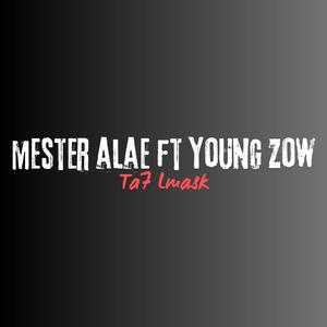 Ta7 Lmask (feat. Young Zow) [Explicit]