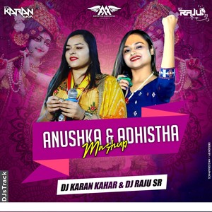 Anushka & Adhistha (Mashup)