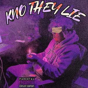 Kno They Lie (Explicit)