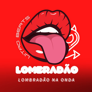 Lombradão na Onda (Explicit)