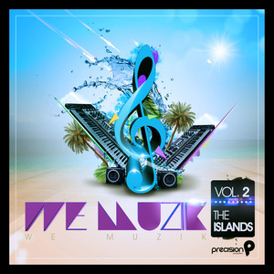 We Muzik the Islands (Caribbean, Carnival, Soca, St. Lucia, Antigua, Barbados, Grenada 2012), Vol. 2