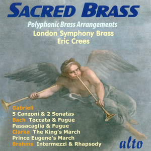 Brass Music Arrangements - Bach, J.S. / Clarke, J. / Gabrieli, G. / Brahms, J. (Sacred Brass) [London Symphony Brass, Crees]