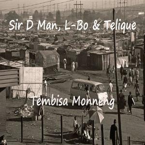 Tembisa Monneng (feat. TeliqueSoul)