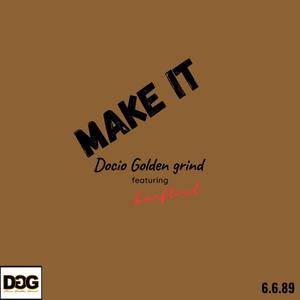 Make it (feat. Kunflict) [Explicit]