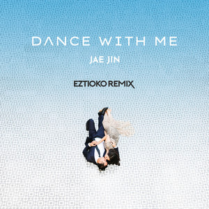 Dance with Me (Eztioko Remix)