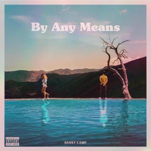 By Any Means (Explicit)