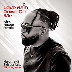 Love rain down on me (feat. Jazzy SFLVR) (Afro-house Remix)
