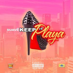 Keep It Playa (Explicit)