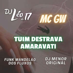 Tuim Destrava Amaravati (Explicit)