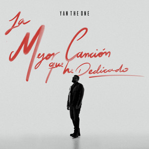 La Mejor Canción que he Dedicado