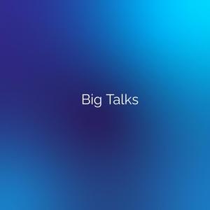 Big Talks (feat. Bibio, Michael Nau & DARGZ) (Explicit)