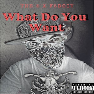 What Do You Want (Explicit)