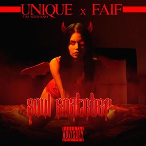 Soul Snatcher (feat. Faif) [Explicit]