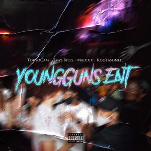 YOUNGGUNS (feat. Tray Bills, Tokyocam, Maddix & Koolasoniel) (Explicit)