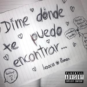 DIME DÓNDE TE PUEDO ENCONTRAR (feat. Panea) (Explicit)