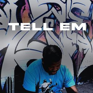 Tell em (feat. ProMusic Productions) (Explicit)