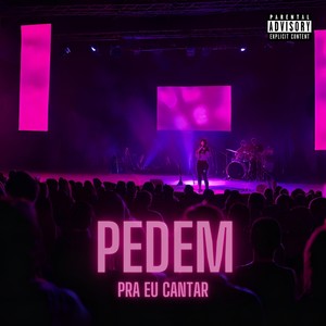 PEDEM PRA EU CANTAR (Explicit)