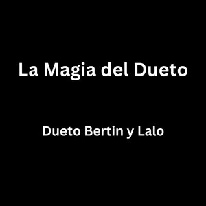 La Magia del Dueto