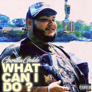 What Can I Do ? (Explicit)