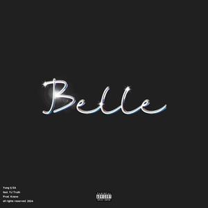 Belle (feat. YJ Truth) [Explicit]