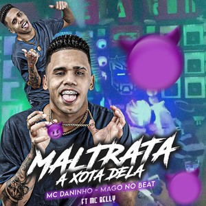 Maltrata a Xota Dela (Explicit)