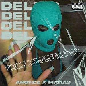 Delito (feat. Anoyzz) [Tech House Remix] [Explicit]