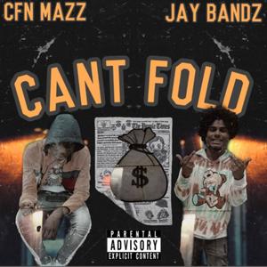 Can't Fold (feat. MoneyMazz) (Explicit)