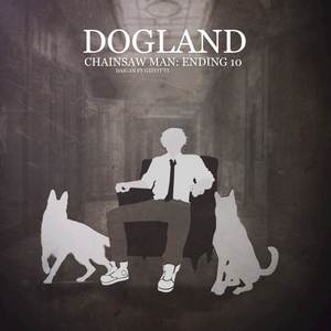 Dogland (Chainsaw Man Ending 10)