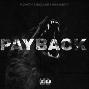 Payback (feat. Nucklup & ShhhxReyy) (Explicit)
