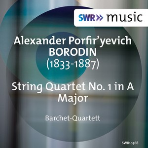 BORODIN, A.P.: String Quartet No. 1 (Barchet-Quartett)