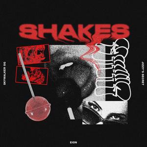 Shakes (feat. EION, Jizzy's Secret & Skywalker Og) (Explicit)
