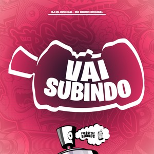 Vai Subindo (Explicit)