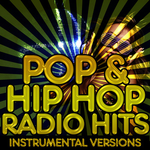 Pop & Hip Hop Radio Hits Instrumental Versions