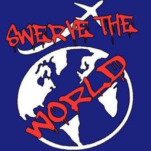 SWERVE THE WORLD (Explicit)