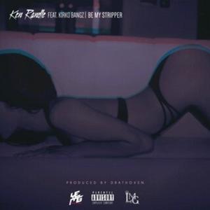 Be My Stripper (feat. Kirko Bangz) (Explicit)