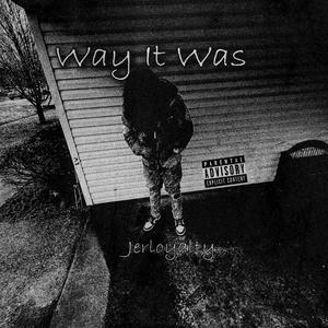 Way It Was (Explicit)