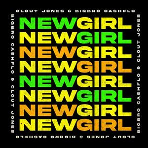 New Girl (feat. Bigbro Cashflo)