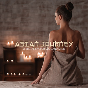 Asian Journey – Oriental Spa for Soul and Mind